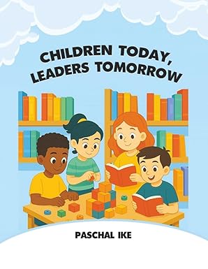 Children Today Leaders Tomorrow - Book Cover